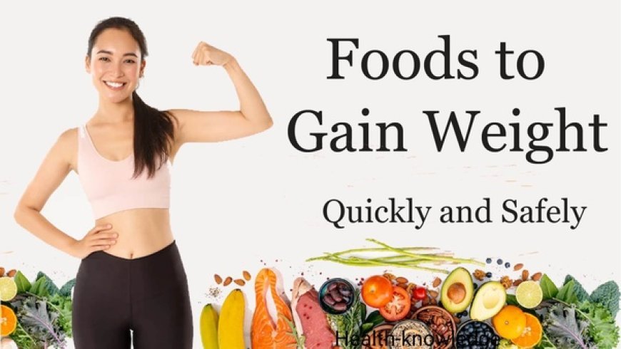 How to Gain Weight in a Healthy Way